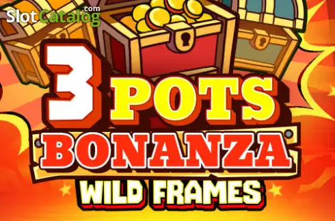 3 Pots Bonanza: Wild Frames слот