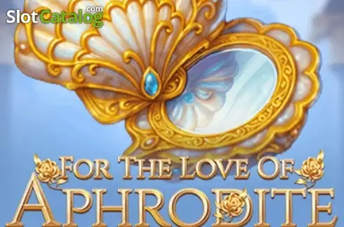 For The Love of Aphrodite слот