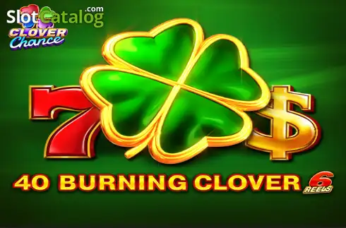 40 Burning Clover 6 Reels слот
