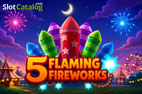 5 Flaming Fireworks слот
