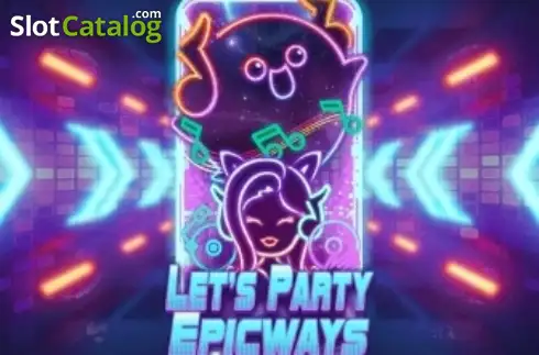 Let's Party Epicways слот