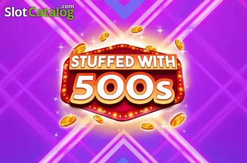Stuffed with 500s слот