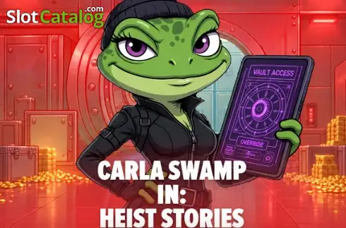Carla Swamp in: Heist Stories слот