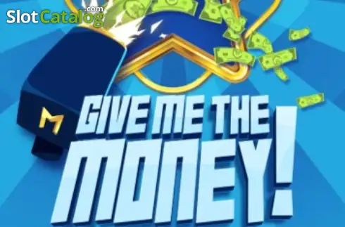 Give Me the Money слот