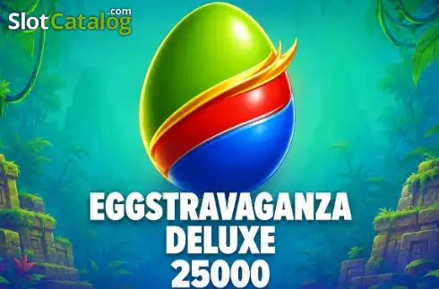 Eggstravaganza Deluxe 25000 слот