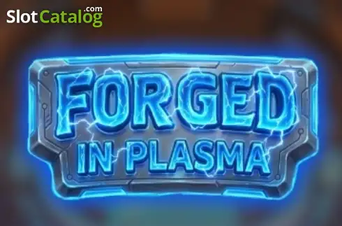 Forged in Plasma слот