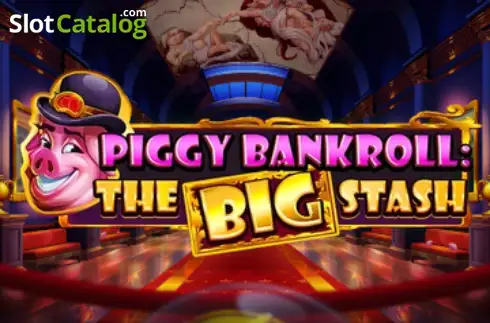 Piggy Bankroll: The Big Stash слот