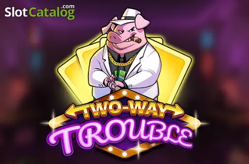Two-Way Trouble слот