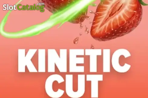 Kinetic Cut слот