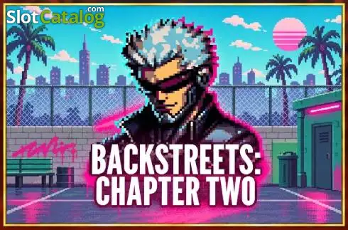 Backstreets: Chapter Two слот