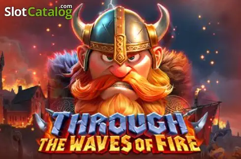 Through The Waves of Fire слот