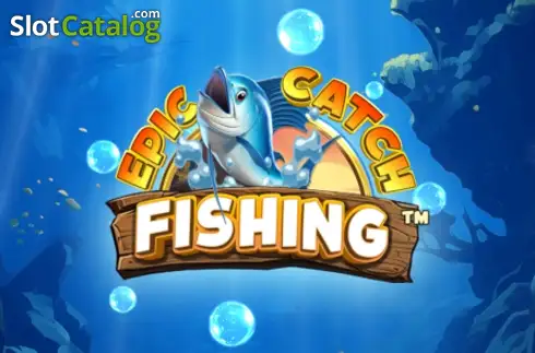 Epic Catch Fishing (Wildcat Gaming) Wildcat Gaming