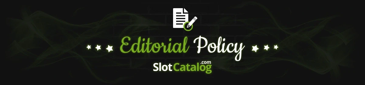 Редакционная политика SlotCatalogs Editorial Policy